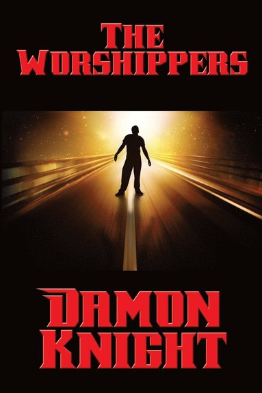 Damon Knight - Worshippers, Häftad