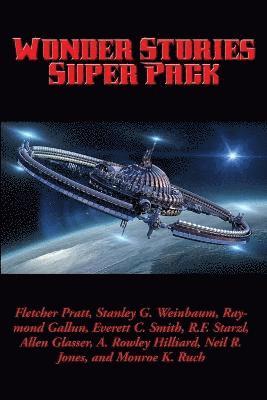 Fletcher Pratt, Stanley G Weinbaum, Neil R Jones - Wonder Stories Super Pack, Häftad
