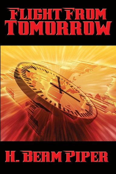 H Beam Piper - Flight From Tomorrow, Häftad