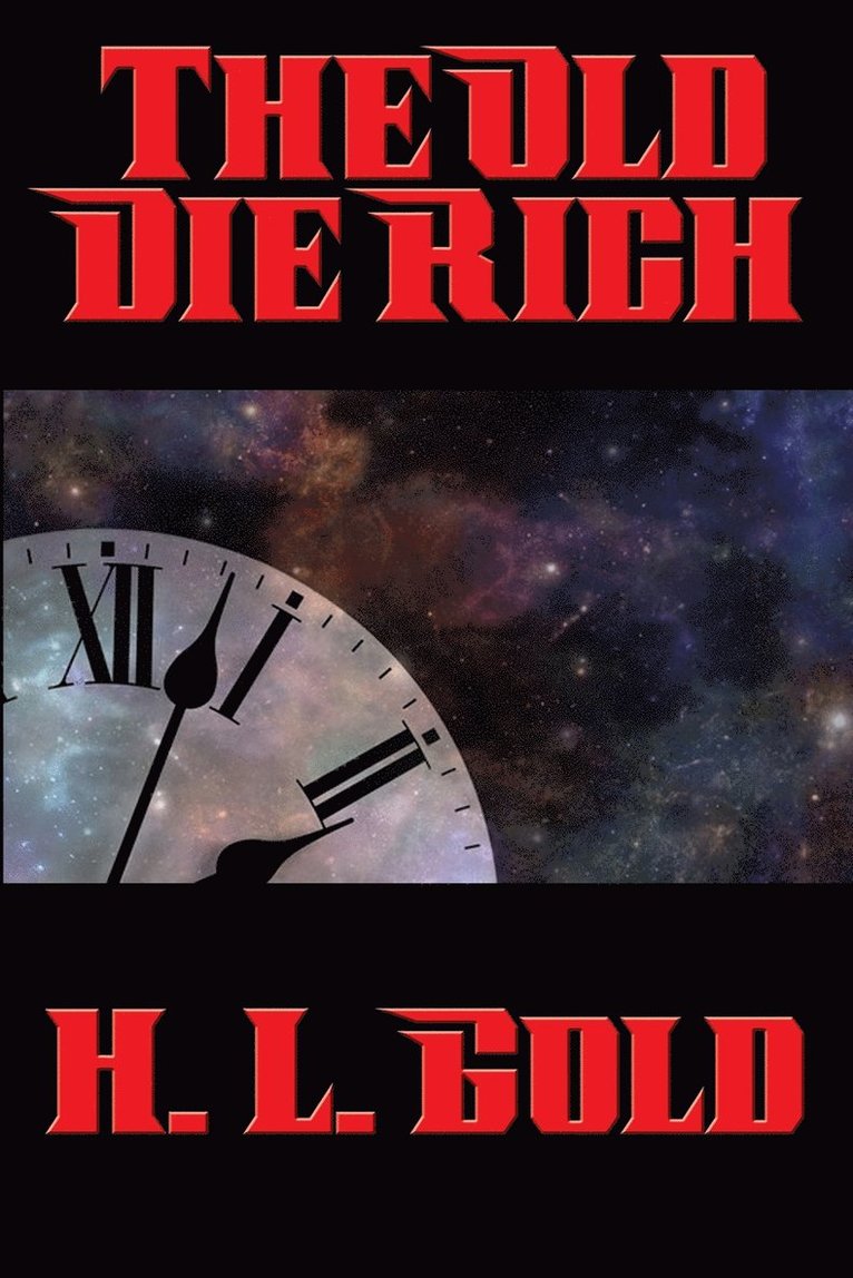 The Old Die Rich 1