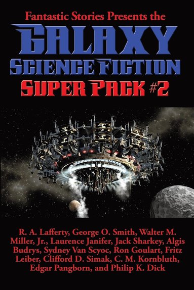 R A Lafferty, Philip K Dick, Fritz Leiber - Fantastic Stories Presents the Galaxy Science Fiction Super Pack #2 - A Positronic Book, Häftad