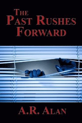 A R Alan - Past Rushes Forward, Häftad