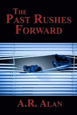 The Past Rushes Forward 1