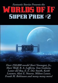 bokomslag Fantastic Stories Presents the Worlds of If Super Pack #2