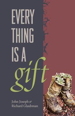 Everything Is A Gift 1