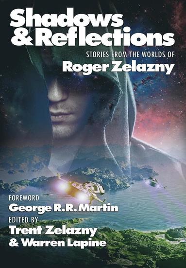 George R. R. Martin, Roger Zelazny, Steven Brust - Shadows & Reflections, Inbunden