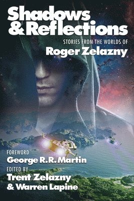 George R. R. Martin, Roger Zelazny, Steven Brust - Shadows & Reflections, Häftad