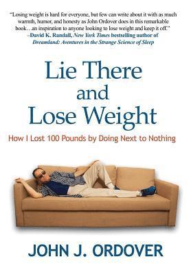John J Ordover - Lie There and Lose Weight, Inbunden