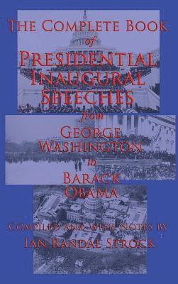 The Complete Book of Presidential Inaugural Speeches 1