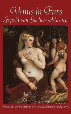 Leopold Von Sacher-Masoch, Leopold von Sacher-Masoch - Venus in Furs, Inbunden