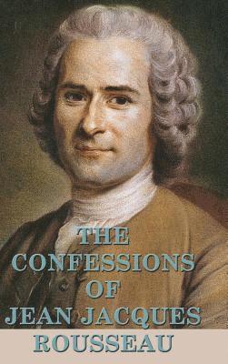 bokomslag The Confessions of Jean Jacques Rousseau