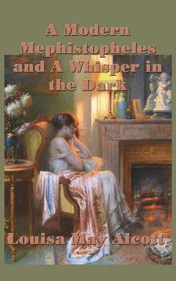 A Modern Mephistopheles and A Whisper in the Dark 1