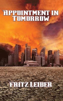 Fritz Leiber - Appointment in Tomorrow, Inbunden