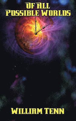 William Tenn - Of All Possible Worlds, Inbunden