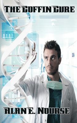 Alan E Nourse, Alan E. Nourse - Coffin Cure, Inbunden