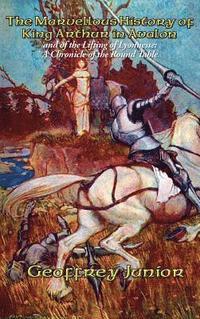 bokomslag The Marvellous History of King Arthur in Avalon