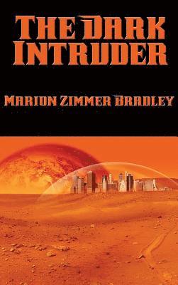 Marion Zimmer Bradley - Dark Intruder, Inbunden