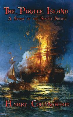 Harry Collingwood - Pirate Island, Inbunden
