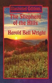bokomslag The Shepherd of the Hills (Illustrated Edition)