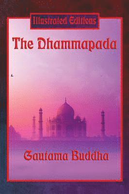 The Dhammapada (Illustrated Edition) 1