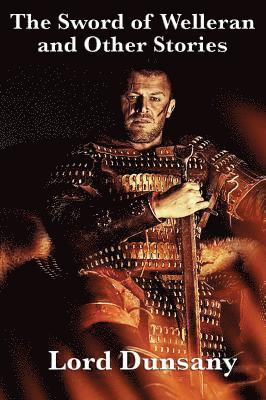 The Sword of Welleran and Other Stories