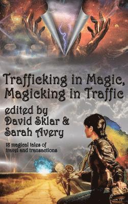 bokomslag Trafficking in Magic, Magicking in Traffic