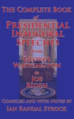 The Complete Book of Presidential Inaugural Speeches 1