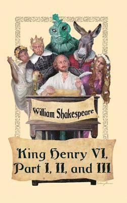bokomslag King Henry VI, Part I, II, and III