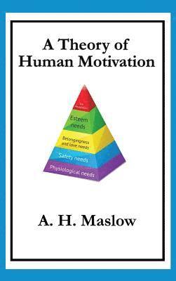 A Theory of Human Motivation 1