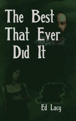 Best That Ever Did It