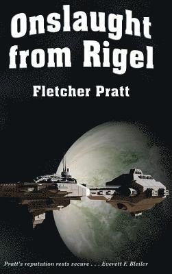 Fletcher Pratt - Onslaught from Rigel, Inbunden
