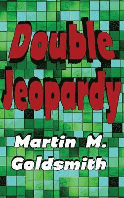 Martin M Goldsmith - Double Jeopardy, Inbunden