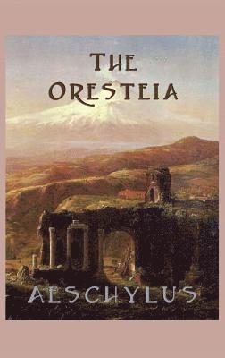 Aeschylus Aeschylus - Oresteia, Inbunden