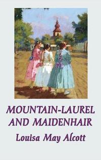 bokomslag Mountain-Laurel and Maidenhair