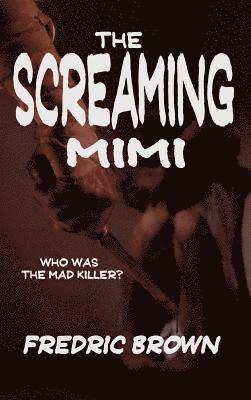 Fredric Brown - Screaming Mimi, Inbunden