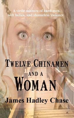 Twelve Chinamen and a Woman 1