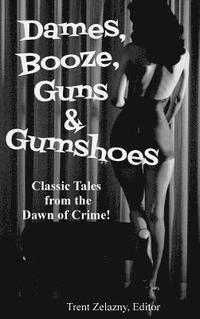 bokomslag Dames, Booze, Guns & Gumshoes