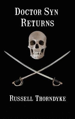 Russell Thorndyke - Doctor Syn Returns, Inbunden