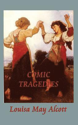 Comic Tragedies