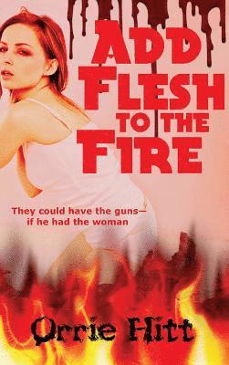 Add Flesh to the Fire 1