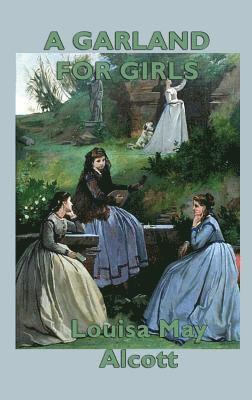 Louisa May Alcott - Garland for Girls, Inbunden
