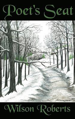 Wilson Roberts - Poet's Seat, Inbunden