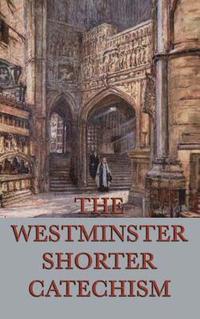 bokomslag Westminster Shorter Catechism
