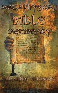 bokomslag Metaphysical Bible Dictionary