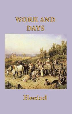 Hesiod Hesiod - Work and Days, Inbunden