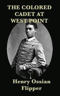 bokomslag The Colored Cadet at West Point