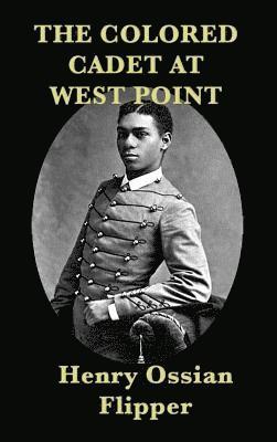 Henry Ossian Flipper - Colored Cadet at West Point, Inbunden