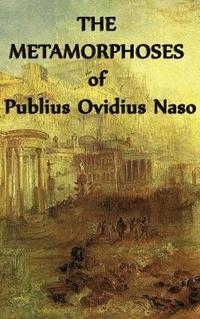 bokomslag The Metamorphoses of Publius Ovidius Naso