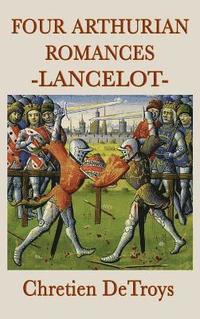 bokomslag Four Arthurian Romances -Lancelot-