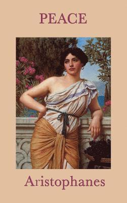 Aristophanes Aristophanes - Peace, Inbunden